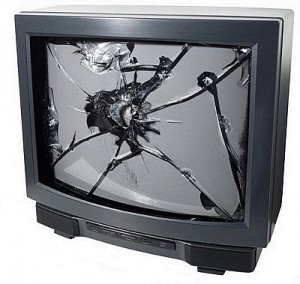 Destroy your TV